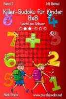 Killer-Sudoku Für Kinder 8X8 - Leicht Bis Schwer - Band 2 - 141 Rätsel