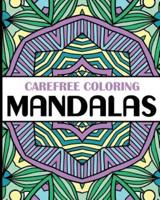 Carefree Coloring Mandalas