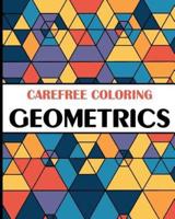 Carefree Coloring Geometrics