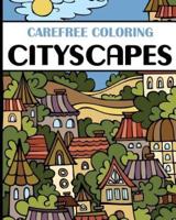 Carefree Coloring Cityscapes