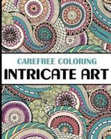 Carefree Coloring Intricate Art