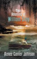 The Haunting of William Gray