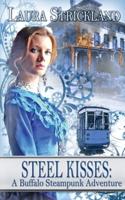 Steel Kisses: A Buffalo Steampunk Adventure