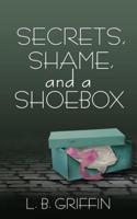 Secrets, Shame, and a Shoebox