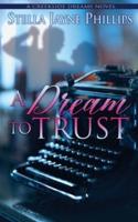 A Dream to Trust