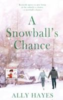A Snowball's Chance