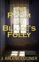 A Room in Blake's Folly