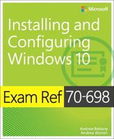 Exam Ref 70-698 Installing and Configuring Windows 10 eBook