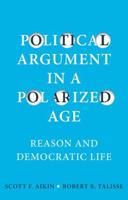 Political Argument in a Polarized Age