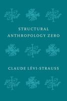 Structural Anthropology Zero