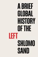A Brief Global History of the Left