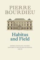 Habitus and Field Volume 2 1982-1983