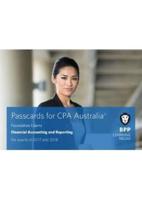 Passcards for CPA Australia Foundation Exam, for Exams in 2017 and 2018. Financial Accounting and Reporting