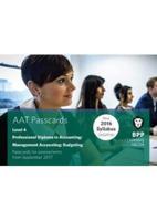 AAT Professional Diploma in Accounting, for Assessments from September 2017. Level 4 Management Accounting: Budgeting