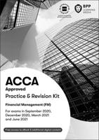 ACCA, for Exams in September 2020, December 2020, March 2021 and June 2021. Financial Management (FM)