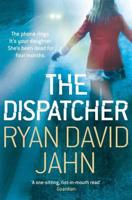 The Dispatcher: An adreline rush, that will hook you from page one