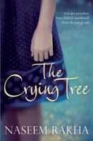 The Crying Tree: A Richard and Judy Book Club Selection
