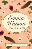 Emma Watson: Jane Austen's Unfinished Novel Completed by Joan Aiken