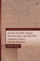 Article 8 ECHR, Family Reunification, and the UK's Supreme Court