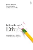 In-House Lawyers' Ethics: Institutional Logics, Legal Risk and the Tournament of Influence