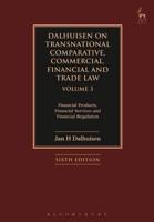 Dalhuisen on Transnational Comparative, Commercial, Financial and Trade Law. Volume 3 Financial Products, Financial Services and Financial Regulation