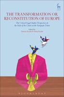 The Transformation or Reconstitution of Europe: The Critical Legal Studies Perspective on the Role of the Courts in the European Union
