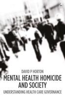 Mental Health Homicide and Society