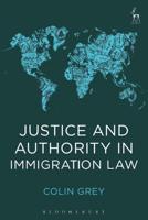 Justice and Authority in Immigration Law