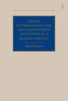 Private International Law and Competition Litigation in a Global Context