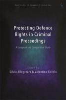Protecting Defence Rights in Criminal Proceedings
