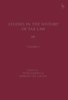 Studies in the History of Tax Law. Volume 9