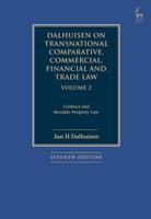 Dalhuisen on Transnational Comparative, Commercial, Financial and Trade Law. Volume 2 Contract and Movable Property Law