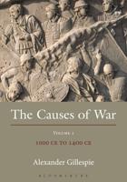 The Causes of War. Volume II 1000 CE to 1400 CE