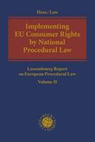 Implementing EU Consumer Rights by National Procedural Law