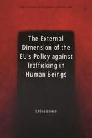 The External Dimension of the EU's Policy Against Trafficking in Human Beings