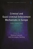 Criminal and Quasi-Criminal Enforcement Mechanisms in Europe