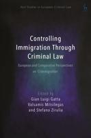 Controlling Immigration Through Criminal Law