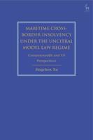 Maritime Cross-Border Insolvency Under the UNCITRAL Model Law Regime