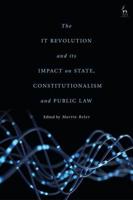 The IT Revolution and Its Impact on State, Constitutionalism, and Public Law