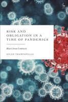 Risk and Obligation in a Time of Pandemics