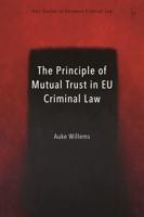 The Principle of Mutual Trust in EU Criminal Law