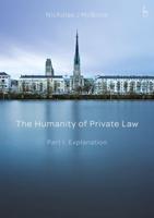 The Humanity of Private Law. Part I Explanation