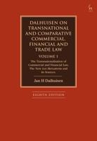 Dalhuisen on Transnational Comparative, Commercial, Financial and Trade Law. Volume 1 The Transnationalisation of Commercial and Financial Law and of Commercial, Financial and Investment Dispute Resolution