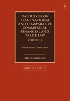 Dalhuisen on Transnational and Comparative Commercial, Financial and Trade Law. Volume 3 Transnational Contract Law