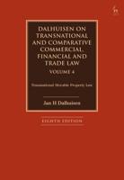 Dalhuisen on Transnational and Comparative Commercial, Financial and Trade Law. Volume 4 Transnational Movable Property Law