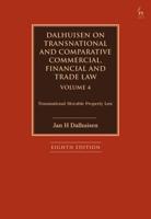 Dalhuisen on Transnational and Comparative Commercial, Financial and Trade Law. Volume 4 Transnational Movable Property Law