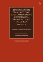 Dalhuisen on Transnational Comparative, Commercial, Financial and Trade Law. Volume 5 Financial Products and Services