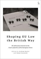 Shaping EU Law the British Way
