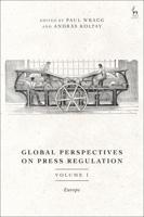 Global Perspectives on Press Regulation. Volume 1