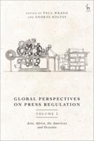 Global Perspectives on Press Regulation, Volume 2